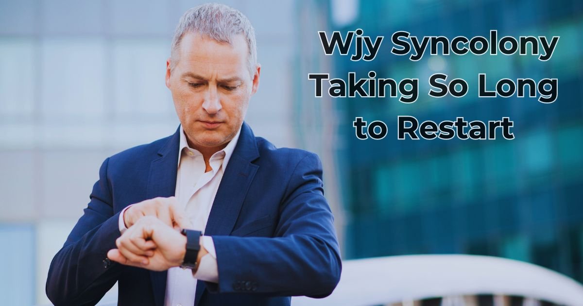 Why Is Wjy Syncolony Taking So Long to Restart?